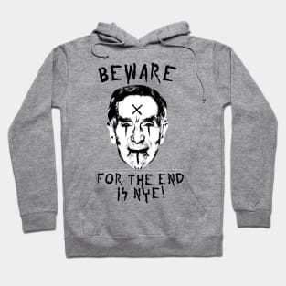 the end is nye Hoodie